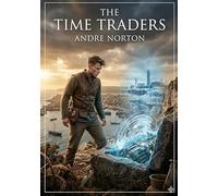 The time traders: By andre norton