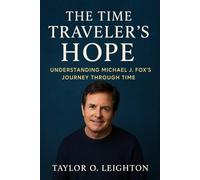 The Time Traveler’s Hope: Understanding Michael J. Fox’s Journey Through Time