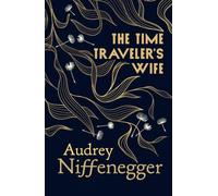 The Time Traveler's Wife: Discover the timeless love story and global bestselling phenomenon (Vintage Classics)
