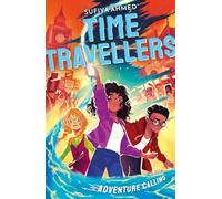 The Time Travellers – Adventure Calling – Little Tiger Verlag
