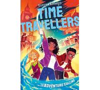 The Time Travellers: Adventure Calling