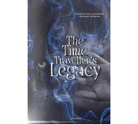 The Time Traveller's Legacy (The Unbound Fates Series)