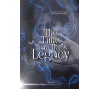 The Time Traveller's Legacy (The Unbound Fates Series)