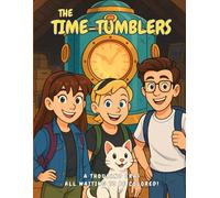 The Time-Tumblers: A Thousand Eras All Waiting To Be Colored (The Time-Tumblers UK)