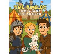 The Time-Tumblers: Into the Heart of the Middle Ages