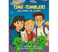 The Time-Tumblers: Welcome to Slurp!