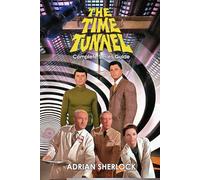 The Time Tunnel Complete Series Guide