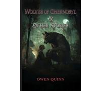 The Time Warriors The Wolves of Chernobyl & Other Stories (The Time Warriors series)