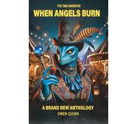 The Time Warriors: When Angels Burn & Other Stories: 11 (The Time Warriors series)