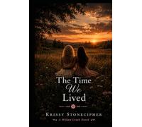 The Time we Lived (A Willow Creek Novel)