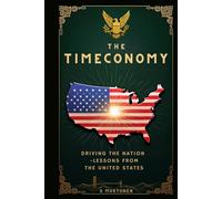The Timeconomy 2: Driving the Nation - Lessons from the United States (Core Timeconomy)