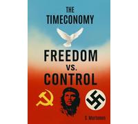 The Timeconomy: Freedom vs. Control