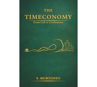 The Timeconomy: From Cell to Civilization