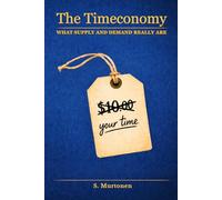 The Timeconomy: What Supply and Demand Really Are
