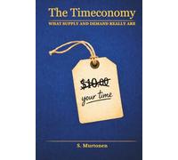 The Timeconomy: What Supply and Demand Really Are