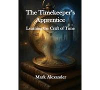 The Timekeepers Apprentice: A Time Travel Thriller of Historical Suspense, Female Adventure, and 17th Century London Mystery.