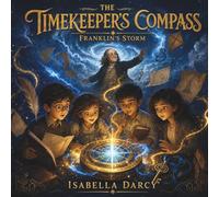 The Timekeeper's Compass: Franklin's Storm