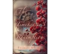 The Timekeeper's Redemption: 2 (The Chronicles of Klandania)