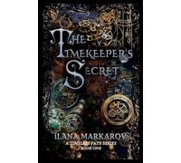 The Timekeeper's Secret: Timeless Fate Series Book 1