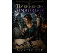 The Timekeepers Unburied (Highlander Across Time)
