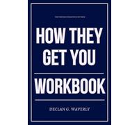 The Timeless Guidance You Get from How They Get You Workbook: The Step-by-Step Execution of Chris Kohler’s Financial Awareness System for Outsmarting Every Sneaky Everyday Trap