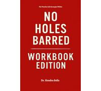 The Timeless Life Strategies Within No Holes Barred Workbook Edition: The daily system for living what Mandii B & WeezyWTF actually taught