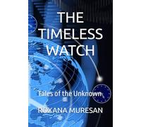 THE TIMELESS WATCH: Tales of the Unknown