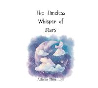 The Timeless Whisper of Stars