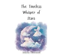 The Timeless Whisper of Stars