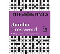 The Times 2 Jumbo Crossword Book 15: 60 large general-knowledge crossword puzzles (The Times Crosswords)