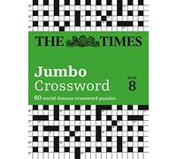 The Times 2 Jumbo Crossword Book 8: 60 large general-knowledge crossword puzzles (The Times Crosswords)