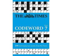 The Times Codeword, Book 7: 200 Cracking Logic Puzzles (The Times Puzzle Books)
