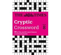 The Times Cryptic Crossword Book 8: 80 world-famous crossword puzzles (The Times Crosswords)