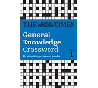 The Times General Knowledge Crossword Book 1: 80 general knowledge crossword puzzles (The Times Crosswords)