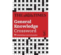 The Times General Knowledge Crossword Book 3: 80 general knowledge crossword puzzles (The Times Crosswords)