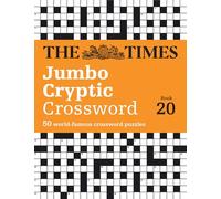 The Times Jumbo Cryptic Crossword Book 20: The world’s most challenging cryptic crossword (The Times Crosswords)