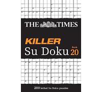 The Times Killer Su Doku Book 20: 200 lethal Su Doku puzzles (The Times Su Doku)