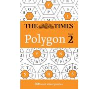 The Times Polygon Book 2: Unleash your mental dexterity with testing word wheel puzzles that will tax your brain! (The Times Puzzle Books)