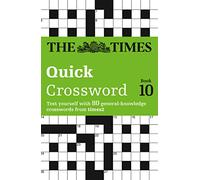 The Times Quick Crossword Book 10: 80 world-famous crossword puzzles from The Times2 (The Times Crosswords)