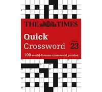 The Times Quick Crossword Book 23: 100 world-famous crossword puzzles from The Times2 (The Times Crosswords)