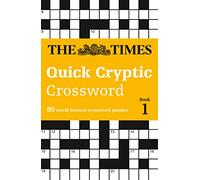 The Times Quick Cryptic Crossword Book 1: 80 world-famous crossword puzzles (The Times Crosswords)