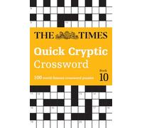 The Times Quick Cryptic Crossword Book 10: 100 world-famous crossword puzzles (The Times Crosswords)