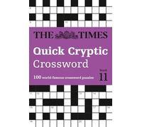 The Times Quick Cryptic Crossword Book 11: 100 world-famous crossword puzzles (The Times Crosswords)