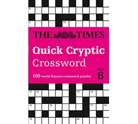 The Times Quick Cryptic Crossword Book 6: 100 world-famous crossword puzzles (The Times Crosswords)