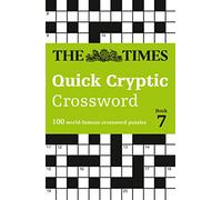 The Times Quick Cryptic Crossword Book 7: 100 world-famous crossword puzzles (The Times Crosswords)