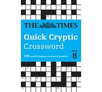The Times Quick Cryptic Crossword Book 8: 100 world-famous crossword puzzles (The Times Crosswords)