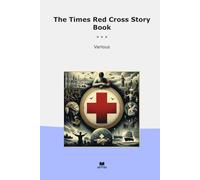 The Times Red Cross Story Book (Classic Books)