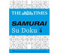The Times Samurai Su Doku 4: 100 challenging puzzles from The Times (The Times Su Doku)