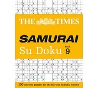 The Times Samurai Su Doku 9: 100 extreme puzzles for the fearless Su Doku warrior (The Times Su Doku)
