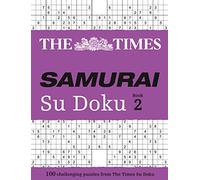 THE TIMES SAMURAI SU DOKU Book 2: The ultimate test of brainpower. Includes Super Difficult: 100 challenging puzzles from The Times (The Times Su Doku)